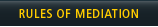 Rules of Mediation